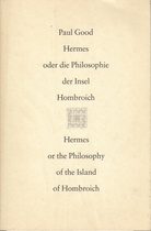 Paul Good. HERMES oder die philosophie der Insel Hombroich/ HERMES or the Philosophy of the Island of Hombroich