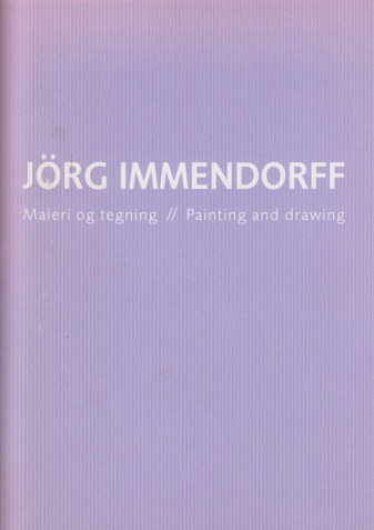 JÖRG IMMENDORFF. Malerei og tegning // Painting and drawing