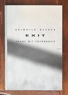 KRIMHILD BECKER. EXIT. RÄUME MIT FOTOGRAFIE [Widmungsexemplar]