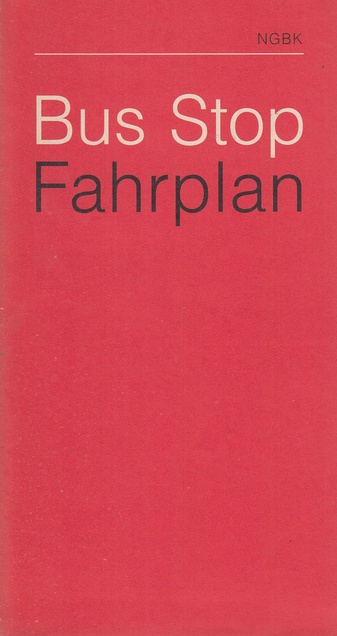 Renata Stih & Frieder Schnock. Bus Stop - Fahrplan