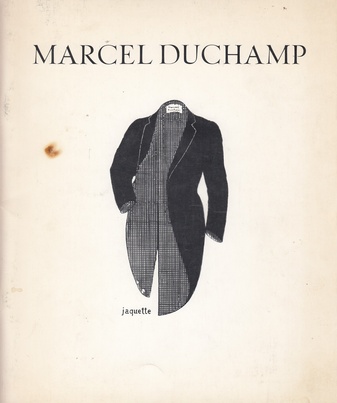 MARCEL DUCHAMP. A retrospective exhibition organized by the Philadelphia Museum of Art and The Museum of Modern Art, NY