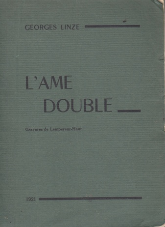 GEORGES LINZE. L' AME DOUBLE