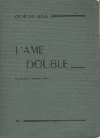 GEORGES LINZE.  L' AME  DOUBLE