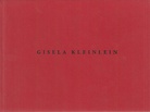 Gisela Kleinlein. Skulpturen [Stadtgalerie Saarbrücken/ Städtische Galerie Erlangen 1995/ 1996]