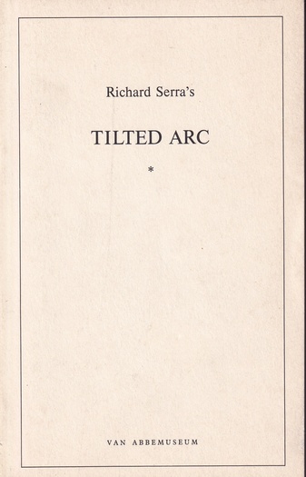 Richard Serra`s TILTED ARC