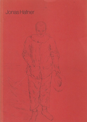 Jonas Hafner. Zeichnungen 1969-1977. Kunstraum München