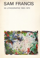 Sam Francis. 55 Lithographs 1960-1973.