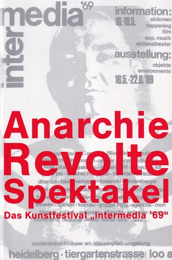 Anarchie/ Revolte/ Spektakel. Das Kunstfestival 'intermedia '69' [Widmungsexemplar]