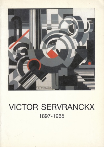 VICTOR SERVRANCKX (1897 - 1965). en de abstracte kunst/ et l'art abrstrait
