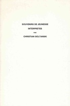 Souvenirs de Jeunesse. Interpretes par Christian Boltanski