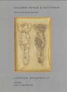Jürgen Brodwolf. Figuren. Zum 70. Geburtstag. (Katalog Nr. 64)