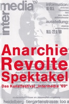 Anarchie/ Revolte/ Spektakel. Das Kunstfestival 'intermedia '69' [Widmungsexemplar]
