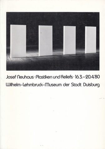 Josef Neuhaus. Plastiken und Reliefs. Wilhelm-Lehmbruck-Museum der Stadt Duisburg, 16.3.-20.4.1980
