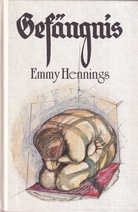 Emmy Hennings. Gefängnis