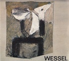 WESSEL. Bilder [NEUE GALERIE IM KÜNSTLERHAUS MÜNCHEN, Ausstellung Wilhelm Wessel, Bilder. Vom 9. bis 25. Februar 1962]