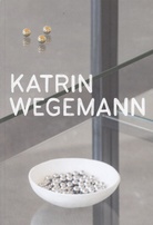 Katrin Wegemann. kugeln/ körner/ kontingenzen. spheres/ stones/ circumstances