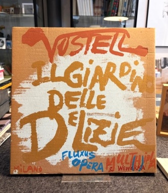[WOLF] VOSTELL. IL GIARDINO DELLE DELIZIE. FLUXUS OPERA