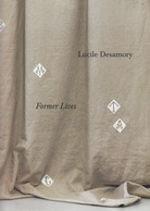Lucile Desamory. Former Lives