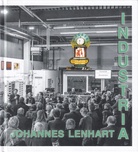 JOHANNES LENHART. INDUSTRIA