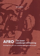 AFRO. The inner Landscape of Painting. Paintings from 50s to 70s including important works on paper