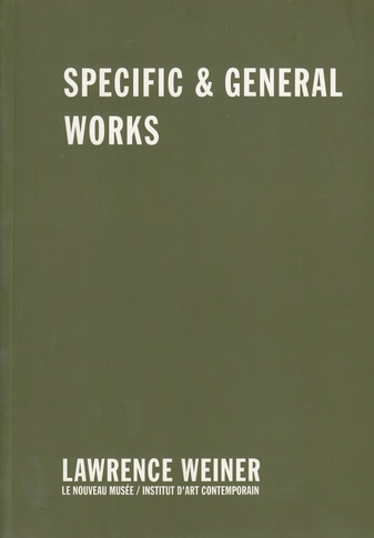 LAWRENCE WEINER. SPECIFIC & GENERAL WORK