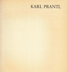 Karl Prantl. Plastiken 1950 - 1981