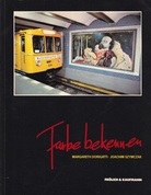 MARGARETH DORIGATTI/ JOACHIM SZYMCZAK. Farbe bekennen [Widmungsexemplar]