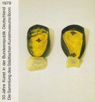 Joseph Beuys. 30 Jahre Kunst in der Bundesrepublik 1979. Die Sammlung des Städtischen Kunstmuseums Bonn. Auswahl