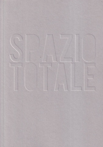 SPAZIO TOTALE. PARTE II. L' ARTE NELLA SUA FORMA PIU PURA. Da Piero Manzoni a Heinz Mack