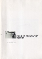 FRANZ ERHARD WALTHER. EXHIBITION 2010 [KOW BERLIN] & DOSSIER [2014]