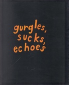 Roni Horn. Gurgles, Sucks, Echoes.