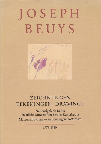 Joseph Beuys. Zeichnungen/ Tekeningen/ Drawings