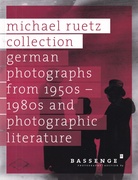 BASSANGE PHOTOGRAPHY AUCTION 89. michael ruetz collection. german photographs from 1950s - 1980s and photographic literature. june 21, 2007