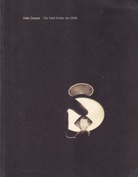 Felix Droese. Die Welt hinter der Welt [Der Grafenberg 1971/72. Der Container Hamburg - Zuerich Vorwaerts 6.12.1985]