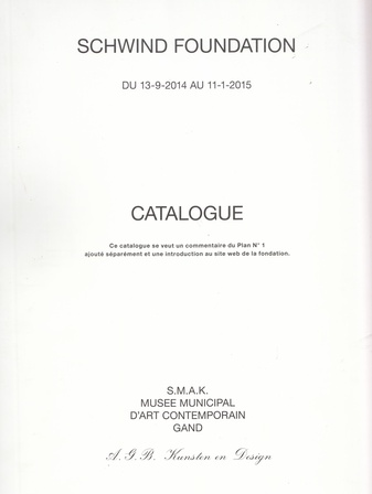 SCHWIND FOUNDATION. DU/VAN 13-9-2014 AU/TOT 11-1-2015. CATALOGUE/ CATALOGUS