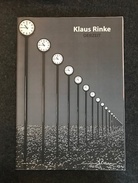 KLAUS RINKE - DERZEIT. Über Zeit und keine Zeit mehr zu haben!