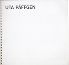 Uta Päffgen. Malerei 2006/ 2007