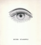 Peter Stampfli. Musée de l'Abbaye Sainte Croix, Les Sables d'Olonne, 6 Mars - 30 Avril 1976