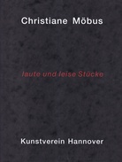 Christiane Möbus. laute und leise Stücke