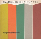 Junge Generation. Maler und Bildhauer in Deutschland