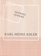 KARL-HEINZ ADLER. systeme/ systems