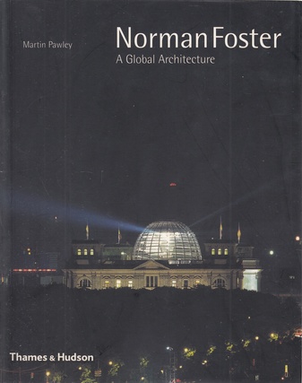 Norman Foster. A Global Architecture