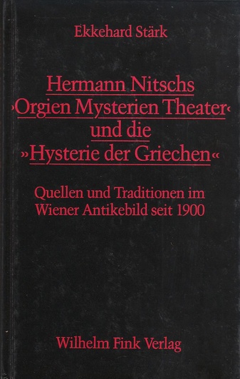 Hermann Nitschs 'Orgien Mysterien Theater' und die 'Hysterie der Griechen'