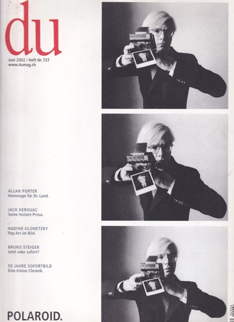 du - Die Zeitschrift der Kultur. Juni 20027 Heft Nr. 727. POLAROID. EINE EPISODE