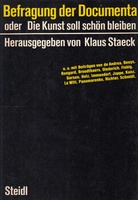 Befragung der Documenta. oder Die Kunst soll schön bleiben.