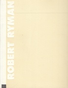 ROBERT RYMAN. Museo Nacional Centro de Arte Reina sofia, 26 de mayo - 16 Agosto, 1993