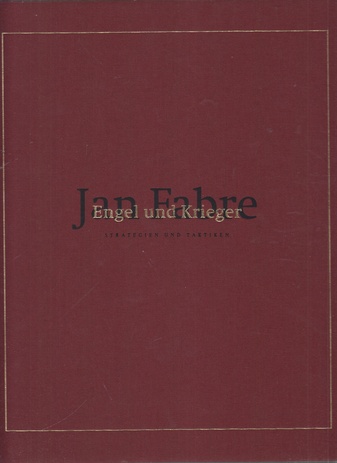 Jan Fabre. Engel und Krieger. Strategien und Taktiken