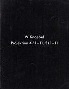 W Knoebel. Projektion 4 / 1-11, 5 / 1-11 [Stedelijk Museum Amsterdam 17 maart - 16 april 1972, catalogus nr. 524]