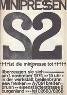 MINIPRESSEN. ist die minipresse tot? überzeugen Sie sich - am 1. november 1974 - in der werkstatt breitenbrunn