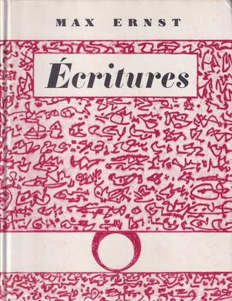Max Ernst. Ecritures